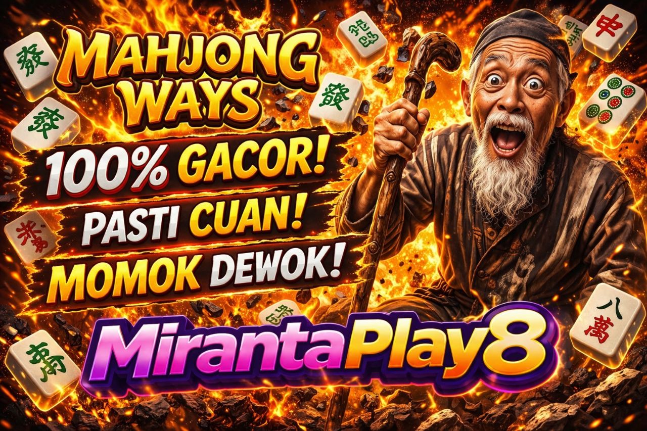 SLOT777 Gacor Mirantaplay8 Hari Ini Mirantaplay8 Slot777 Gacor Resmi Mahjong Maxwin